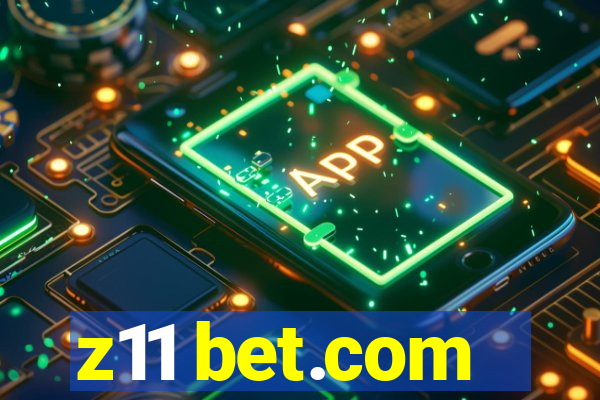 z11 bet.com